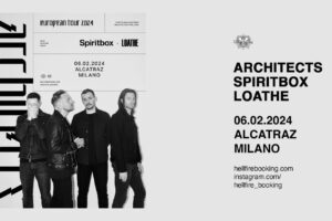 architects spiritbox loathe alcatraz milano