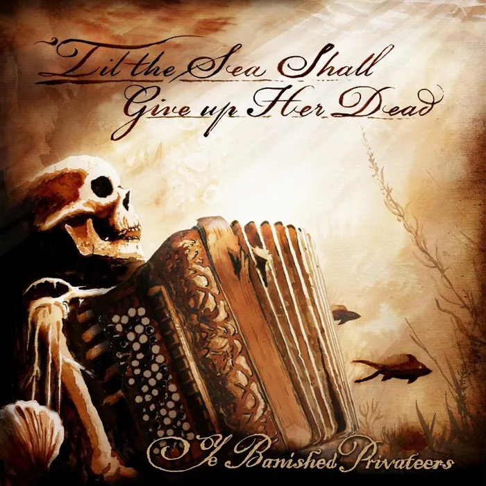 ye banished privateers ‘til the sea shall give up her dead album cover