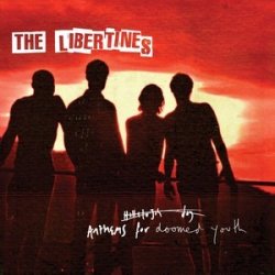 Anthems For Doomed Youth The Libertines Album Deluxe Cover