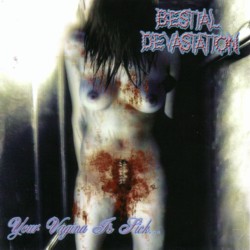 BestialDevastationYourVaginaIsSick