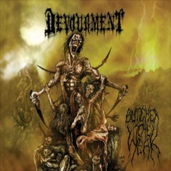 DevourmentButchertheWeak
