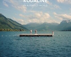 KODALINE in a perfect world