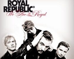 Royal Republic We Are The Royal