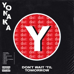 YONAKA Dont Wait til Tomorrow album