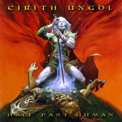 cirith ungol half past human 2021