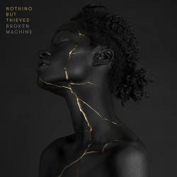 nothingbutthieves broken machine