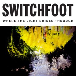 switchfootwherethelightshinesthrough