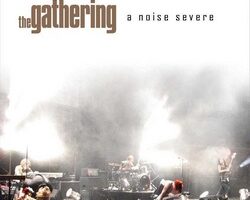thegatheringanoisesevere