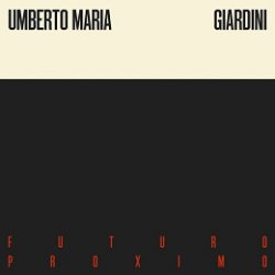 umberto maria giardini futuro proximo
